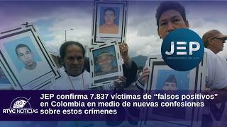 7,837 victims of “false positives” in Colombia, according to the JEP | RTVC News