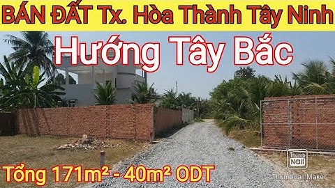Bán Đất Tx. Hòa Thành - Cách đường Lớn Trần Phú 600m - Khu Đông Dân Cư | Điền Thổ Tây Ninh