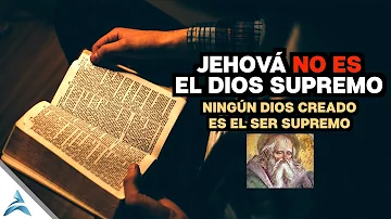 ¿Quién es el dios supremo?