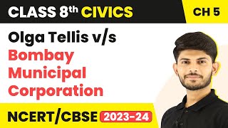 Olga Tellis v/s Bombay Municipal Corporation - Judiciary | Class 8 Civics Chapter 5