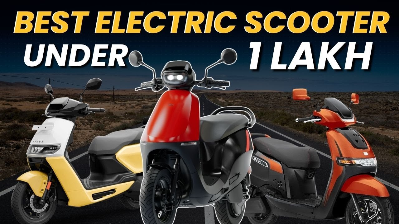 Top Electric Scooters in India Under ₹1 Lakh – कौनसा BEST है? Autoz ...