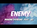 Enemy  imagine dragons feat jid   song lyrics  songful lyrics