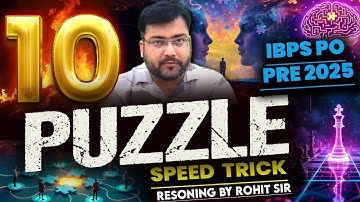 IBPS PO Prelims Reasoning 2025 | 10 Must-Solve Puzzles 🔥 Reasoning Speed Tricks by Rohit Sir