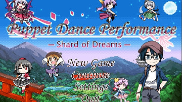 Touhou Puppet Dance Performance - Shard of Dreams/幻想人形演舞-ユメノカケラ- part 10 - The Touhou Elite Four