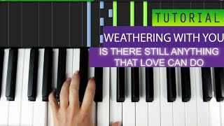 Weathering With You Trailer - Is There Still Anything That Love Can Do - Piano Tutorial + MIDI