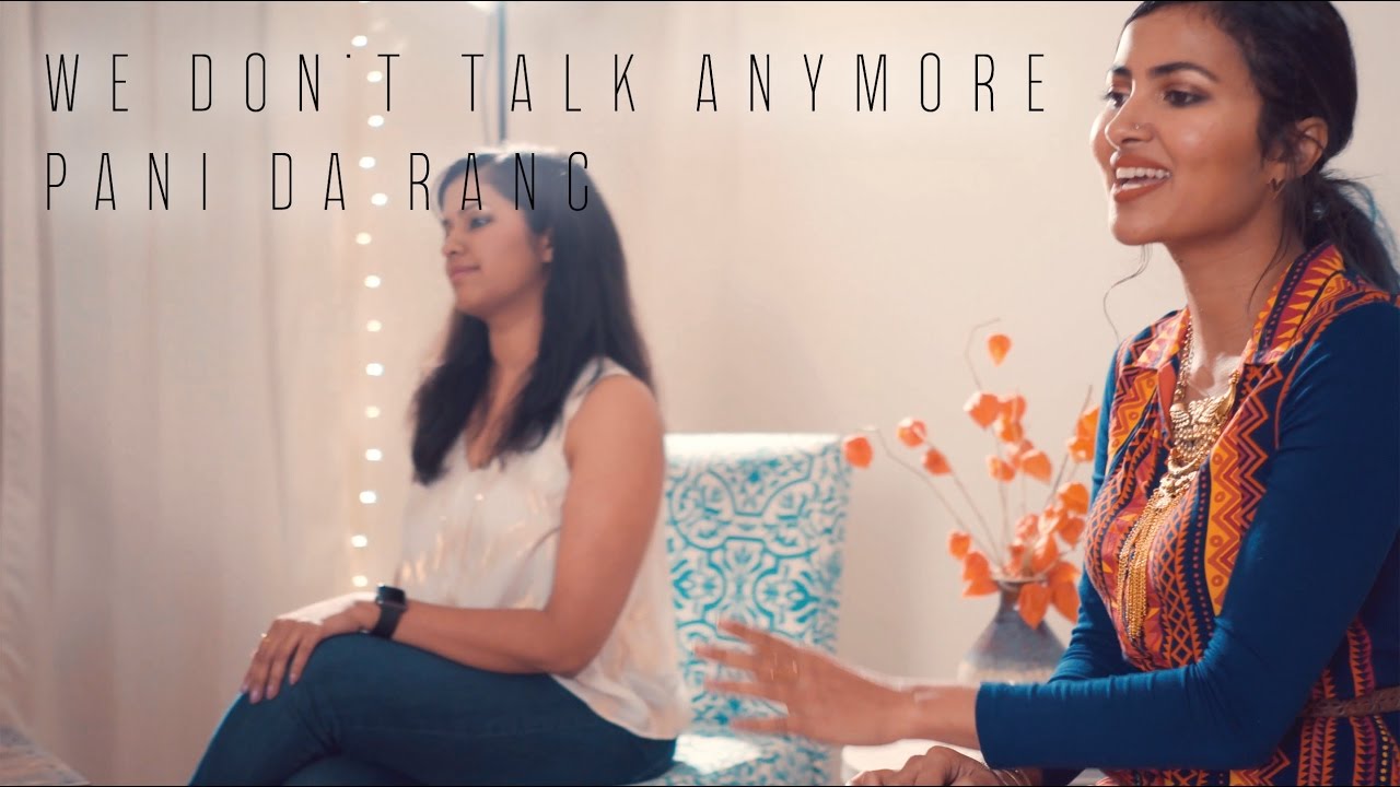 Charlie Puth   We Dont Talk Anymore  Pani Da Rang Vidya Vox Mashup Cover ft Saili Oak