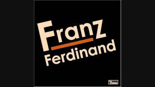 Franz Ferdinand - Darts of Pleasure