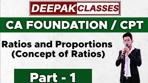 || Ratios and Proportions (Part-1) || CA-CPT/Foundation || DEEPAK CLASSES