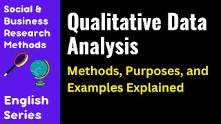 Understanding Qualitative Data Analysis: Methods, Purposes, and Examples Explained || English