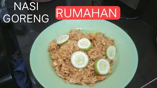 NASI GORENG RUMAHAN || BUATAN EMAK DIJAMIN 100% ENAK 🥲🤗
