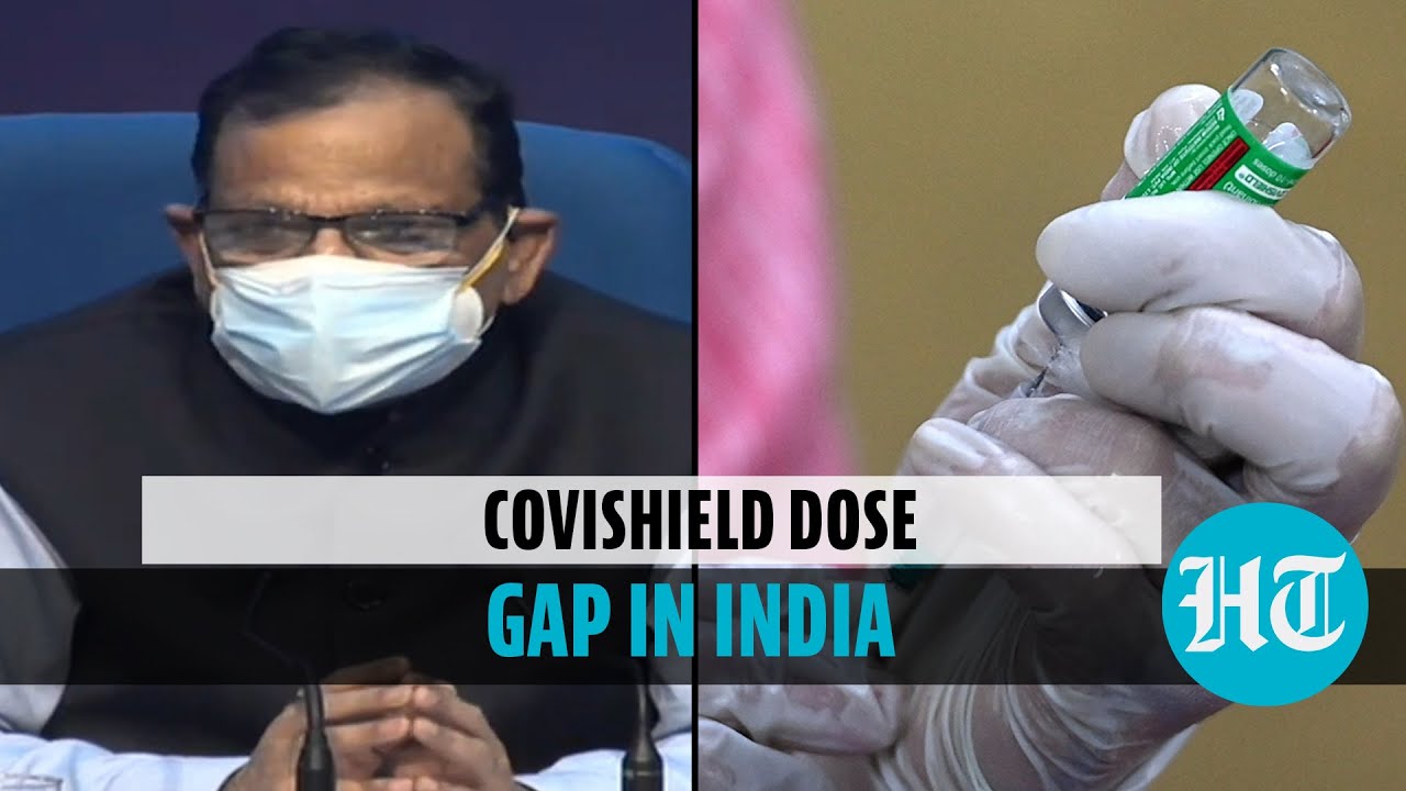 Covid: NITI Aayog explains Covishield dose gap increase to 10-12 week