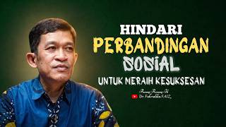 Avoid Social Comparison to Succeed | Dr. Fahruddin Faiz | Philosophy Study