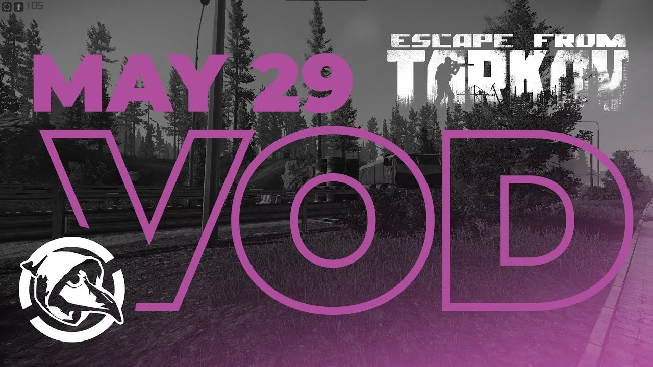 Sunday 29th May Escape From Tarkov Main Account YouTube