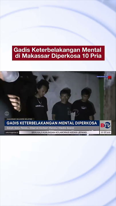 Gadis Keterbelakangan Mental di Makassar Diperkosa 10 Pria