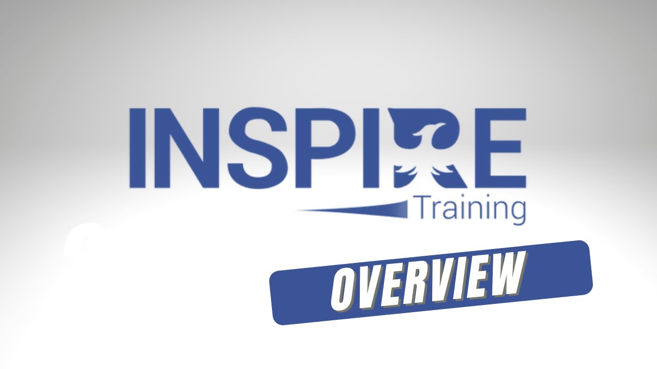 INSPIRE TRAINING OVERVIEW