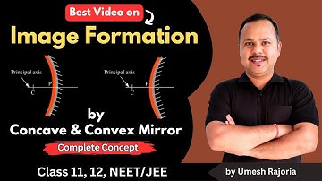 Image formation by Concave & Convex Mirror | Ray Optics | Real and Virtual Image | 12 Physics #cbse
