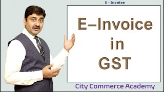 e Invoice in GST |  A complete overview of e invoicing system under GST, Generate with portal