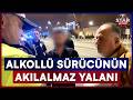 Alkollü Sürücü Kaza Yaptı, Attığı Yalan Çok Geçmeden Ortaya Çıktı | Star Ana Haber