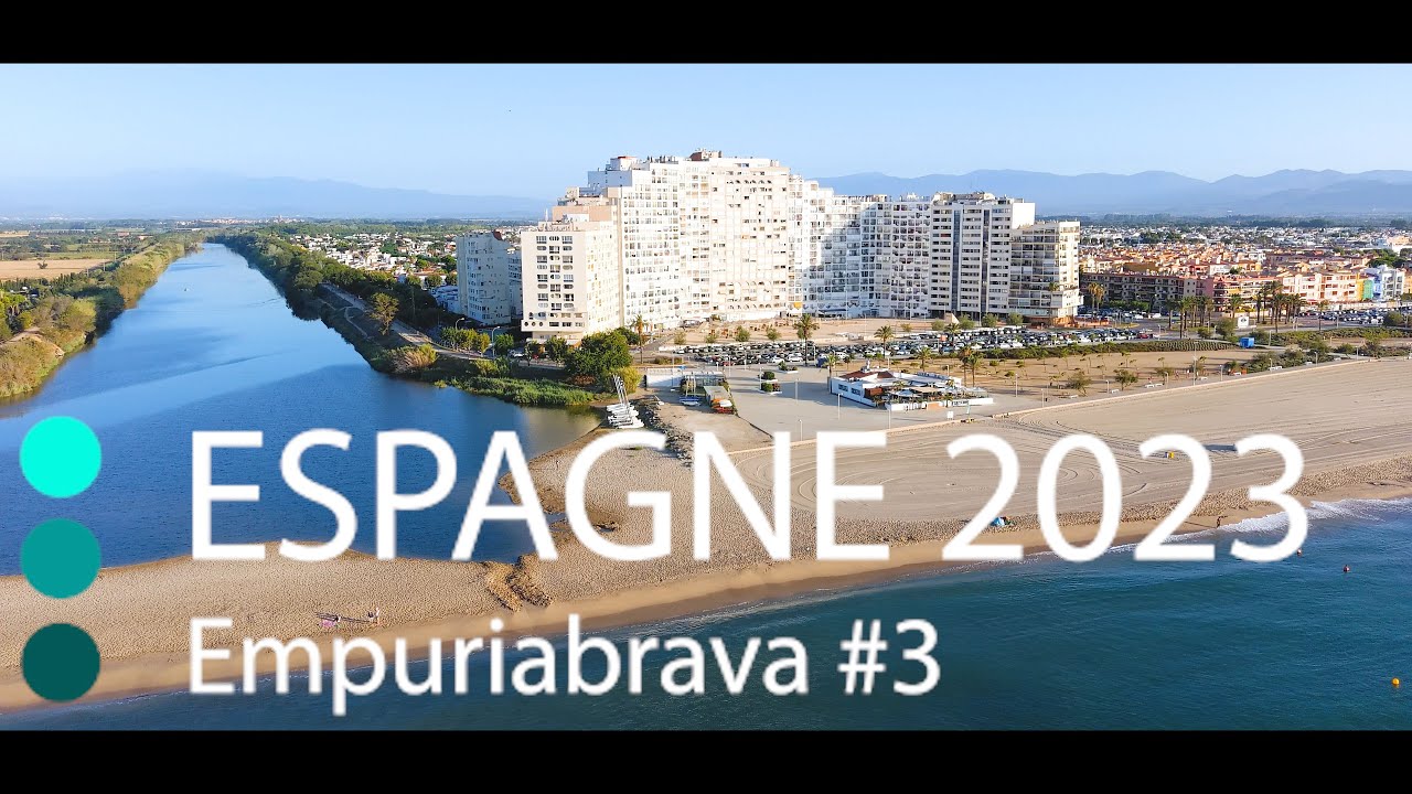 2023 07 13 Espagne 2023 Empuriabrava #3