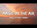 Magic system  magic in the air feat chawki lyrics