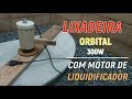 Lixadeira Caseira Roto Orbital  (300w) com motor de Liquidificador