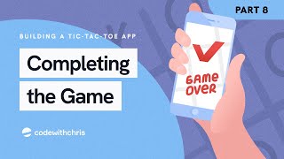 Completing the Game - The Tic-Tc-Toe App (Lesson 8) screenshot 3