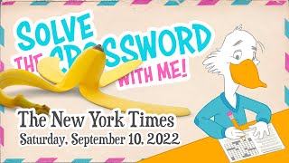 Solve With Me: The New York Times Crossword - Saturday, September 10, 2022