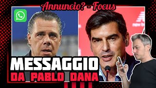 📲IL WHATSAPP CHE MI HA INVIATO PABLO DANA📣NON C'È LA FIRMA‼️FONSECA, SENTITE⚠️FOCUS TOP! Milan Hello