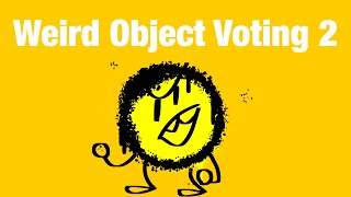 Weird Object Voting 2