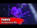 PAMELA Ayrılamayız Biz Milyonfest Mersin Erdemli 2019 