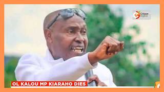 Ol Kalou MP David Kiaraho dies in hospital