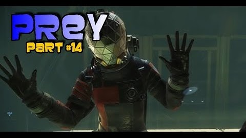 LOCKDOWN! Prey part #14