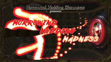 Morrowind Modding Madness 2017 - The Third Challenge - Madness Consumes