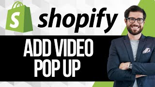How to Add a Video Pop Up To Shopify