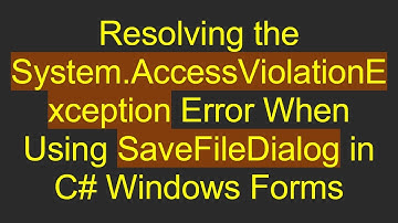 Resolving the System.AccessViolationException Error When Using SaveFileDialog in C#  Windows Forms