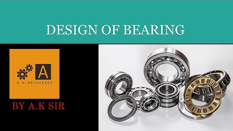 DESIGN OF BEARINGS (MACHINE DESIGN)|LECTURE 1|