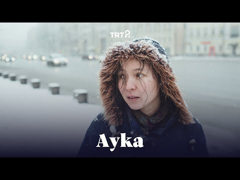 Ayka | Fragman