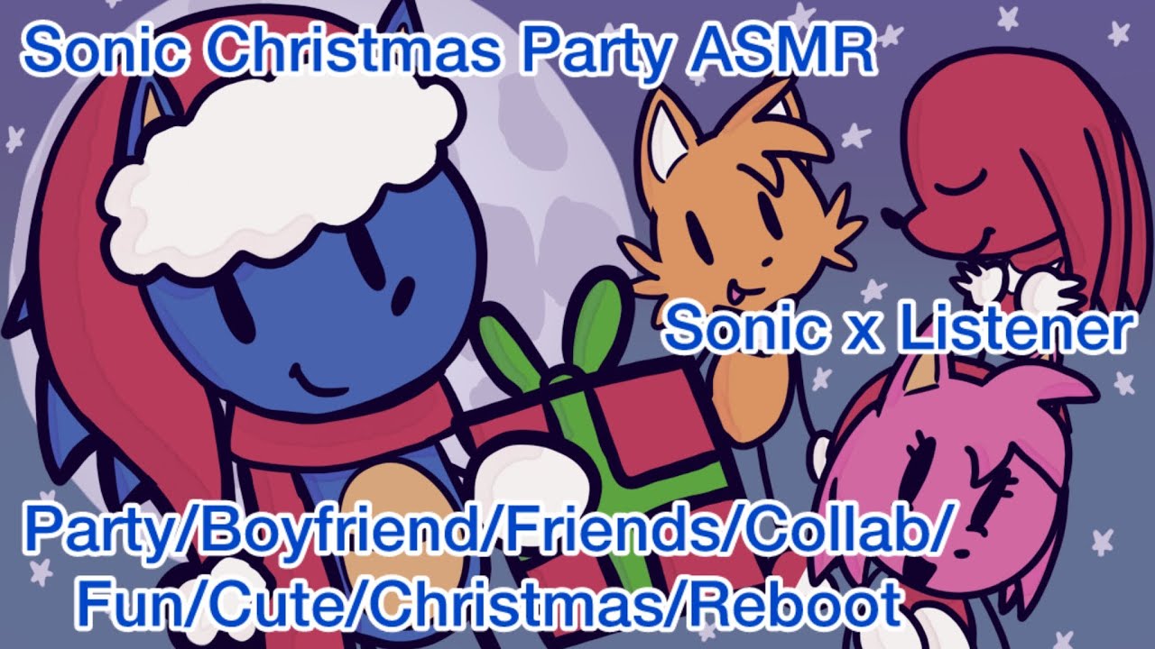 Sonic Christmas Party ASMR! (Sonic x Listener) Коллаб с Papa Bean & Bean Family! (Перезагрузка)