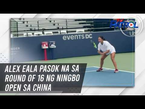 Alex Eala pasok na sa round of 16 ng Ningbo Open sa China | TV Patrol