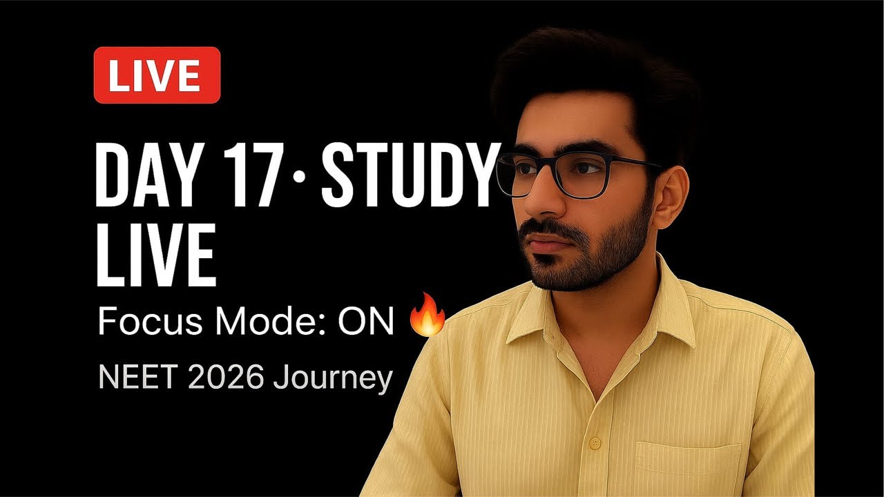 ns 2. Day 17 • 3 Hour Study With Me | Stay Motivated & Focused#neet# ...