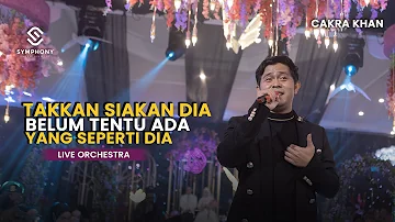 HAL HEBAT  - CAKRA KHAN | LIVE ORCHESTRA  | SYMPHONY ENTERTAINMENT