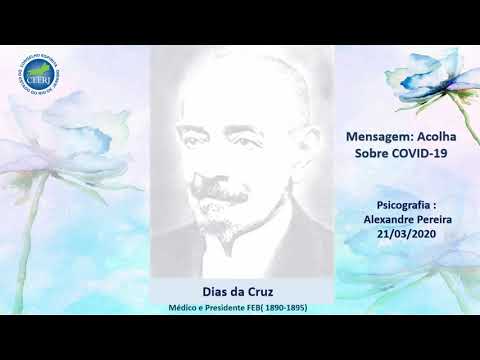 ACOLHA! - #01 Mensagem do Espírito Francisco de Menezes Dias da Cruz. Sobre COVID-19 - Coronavírus.