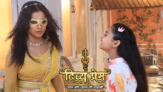 Tara ne Super Didi se karayi apni Mom se milne ki zidd | Divya ka dar | Divya Prem Serial BTS