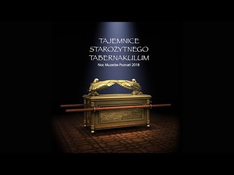 Tajemnice starożytnego tabernakulum - Poznań 2018 - wykład na temat świątyni