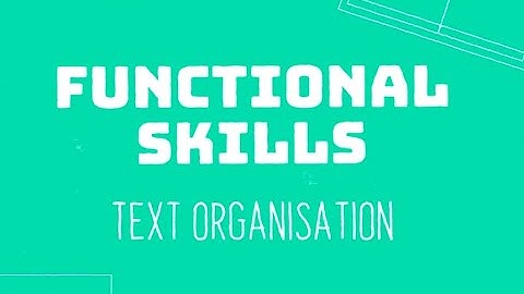 GCSE English Skills - Text Organisation and Layout