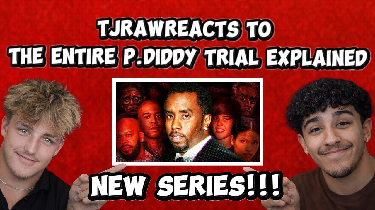 NEW SERIES!!! | TJRawReacts to The Entire P. Diddy Trial Explained | Episode 9