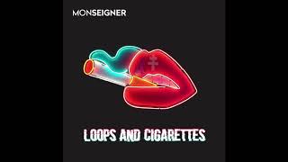 Monseigner - Loops and Cigarettes by Monseigner 134 views 5 years ago 4 minutes, 11 seconds