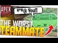 The *WORST* Teammate I've EVER Had (Toxic) - PS4 Pro Apex Legends!