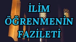 Kim İlim Öğrenmek İçin Bir Yola Girerse Allah O Kişiye Cennetin Yolunu Kolaylaştırır
