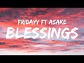 Fridayy ft Asake - Blessings (remix) (lyrics)